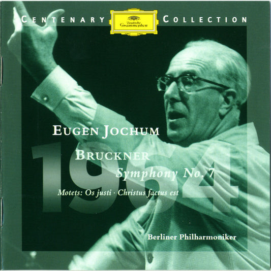 Anton Bruckner - Berliner Philharmoniker, Eugen Jochum : Symphony No. 7 · Motets: Os Justi · Christus Factus Est (CD, Comp, RM)