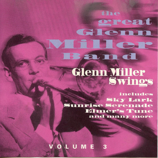 Glenn Miller : The Great Glenn Miller Band Swings Volume 3 (CD, Comp, Mono)