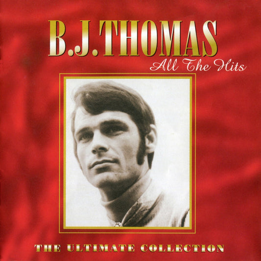 B.J. Thomas : All The Hits - The Ultimate Collection (CD, Comp)