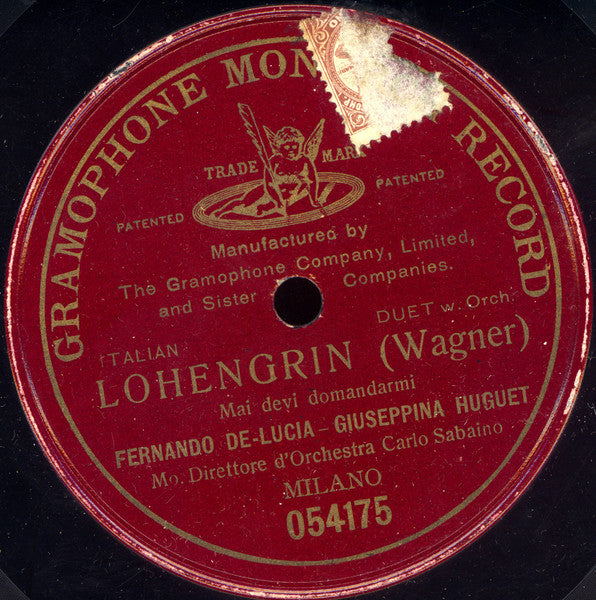 Fernando De-Lucia* - Giuseppina Huguet*, Mo. Direttore D'Orchestra Carlo Sabaino* : Lohengrin: "Mai Devi Domandarmi" (Shellac, 12", S/Sided)