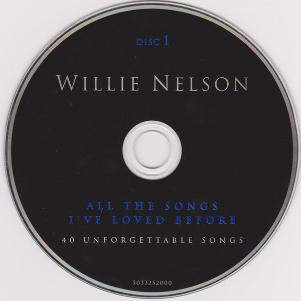 Willie Nelson : All The Songs I've Loved Before (40 Unforgettable Songs) (2xCD, Comp)