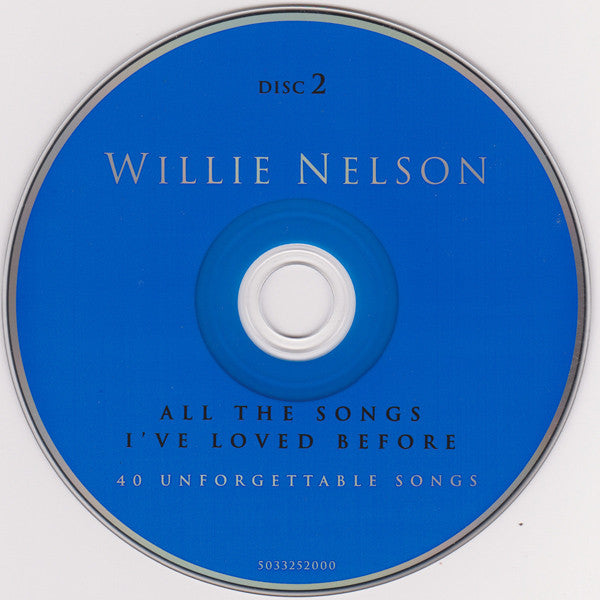 Willie Nelson : All The Songs I've Loved Before (40 Unforgettable Songs) (2xCD, Comp)