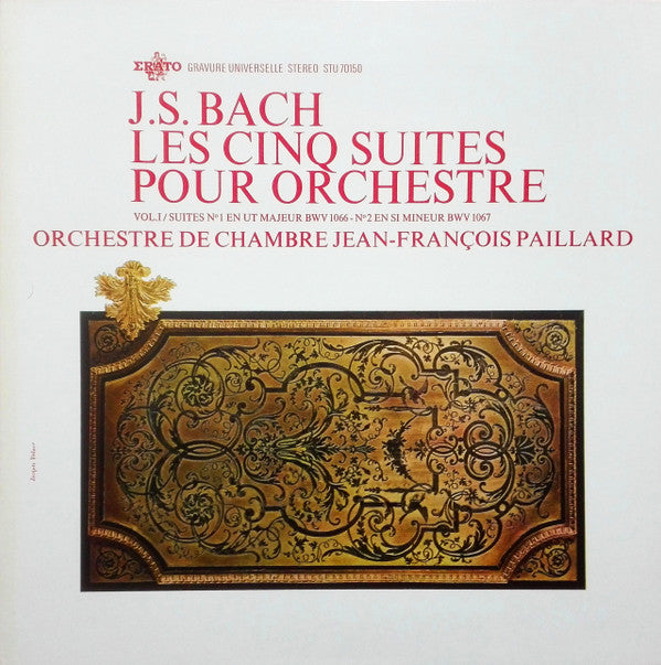 Johann Sebastian Bach, Orchestre De Chambre Jean-François Paillard : Les Cinq Suites Pour Orchestre Vol. I /  Suites N°1 En Ut Majeur BWV 1066 - Suite N°2 En Si Mineur BWV 1067 (LP, RE,  Ga)