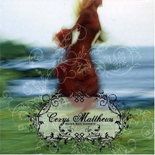 Cerys Matthews : Never Said Goodbye (CD, Album)