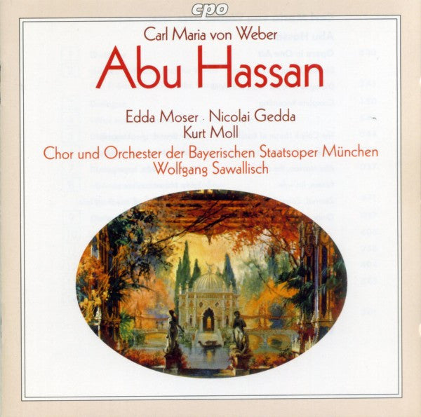 Carl Maria von Weber - Edda Moser · Nicolai Gedda · Kurt Moll · Chor Der Bayerischen Staatsoper Und Bayerisches Staatsorchester · Wolfgang Sawallisch : Abu Hassan (CD, Album, RE, RM)