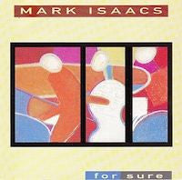 Mark Isaacs : For Sure (CD, Album)