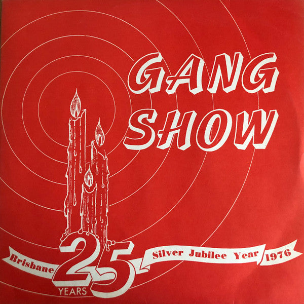 Cast Of Brisbane Gang Show : Brisbane 25 Years Silver Jubilee Year 1976 (LP, Album)