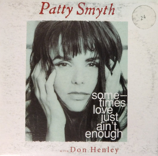 Patty Smyth With Don Henley : Sometimes Love Just Ain't Enough (CD, Single, Car)