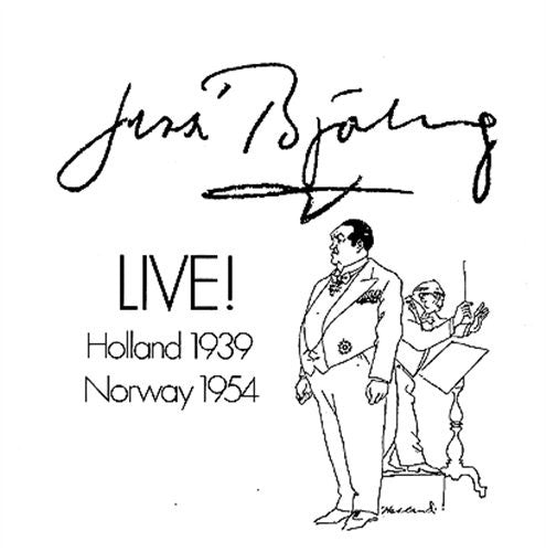 Jussi Björling : Live! Holland 1939, Norway 1954 (CD, Album, Mono, RM)