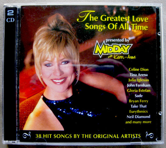Various : The Greatest Love Songs Of All Time - Presented By Midday With Kerri-Anne (2xCD, Comp)