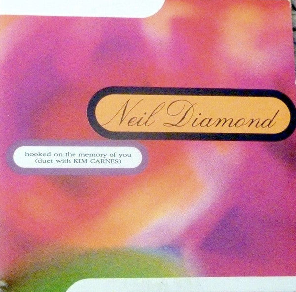 Neil Diamond Duet With Kim Carnes : Hooked On The Memory Of You (CD, Single)