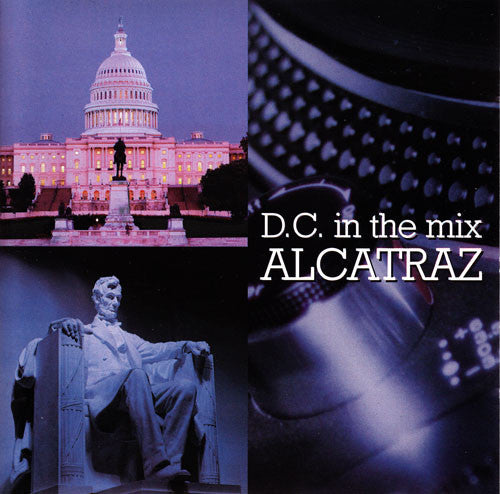 Alcatraz : D.C. In The Mix (CD, Mixed)