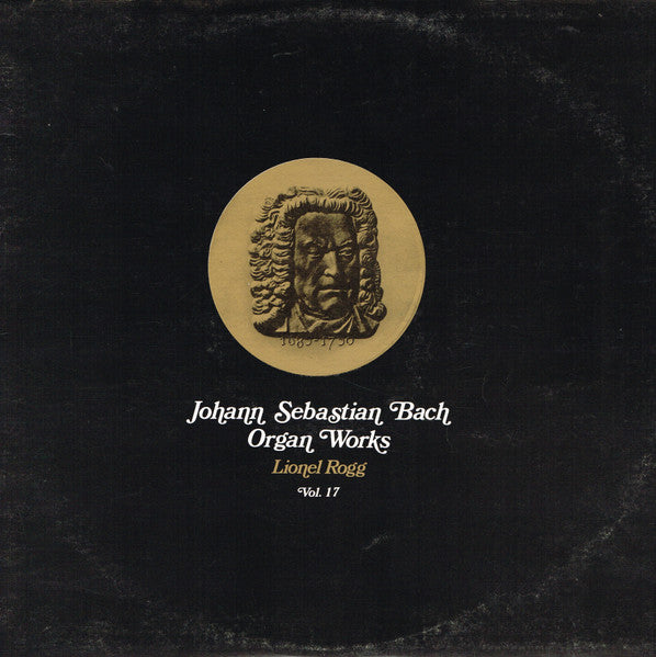Johann Sebastian Bach / Lionel Rogg : Organ Works Vol. 17 (LP, Album, Club, RE)