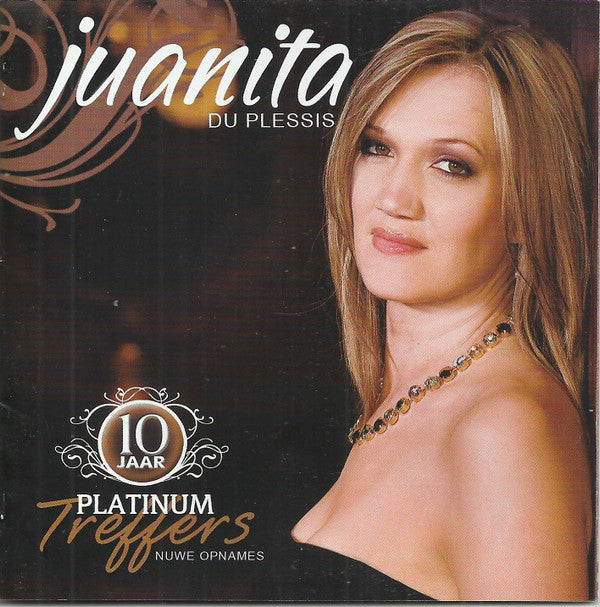 Juanita Du Plessis : 10 Jaar Platinum Treffers (2xCD, Comp)