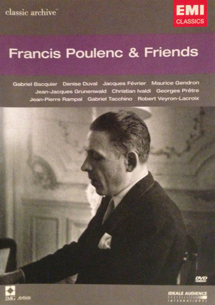 Gabriel Bacquier, Denise Duval, Jacques Février, Maurice Gendron, Jean-Jacques Grünenwald, Christian Ivaldi, Georges Prêtre, Jean-Pierre Rampal, Gabriel Tacchino, Robert Veyron-Lacroix : Francis Poulenc & Friends (DVD-V, Comp, PAL)