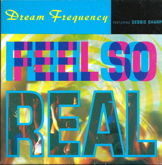 Dream Frequency Featuring Debbie Sharp : Feel So Real (CD, Single)