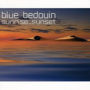 Blue Bedouin : Sunrise...Sunset (CD, Album)
