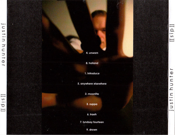 Justin Hunter (2) : [[Sip]] (CD, Album)