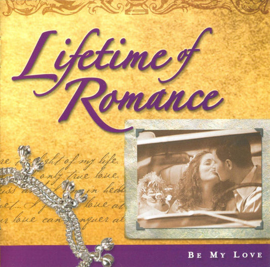 Various : Lifetime Of Romance - Be My Love (2xCD, Comp)
