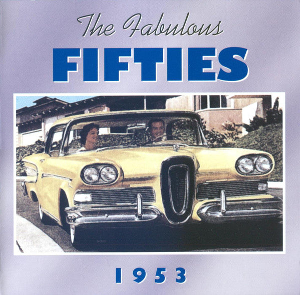Various : The Fabulous Fifties - 1953 (2xCD, Comp,  )