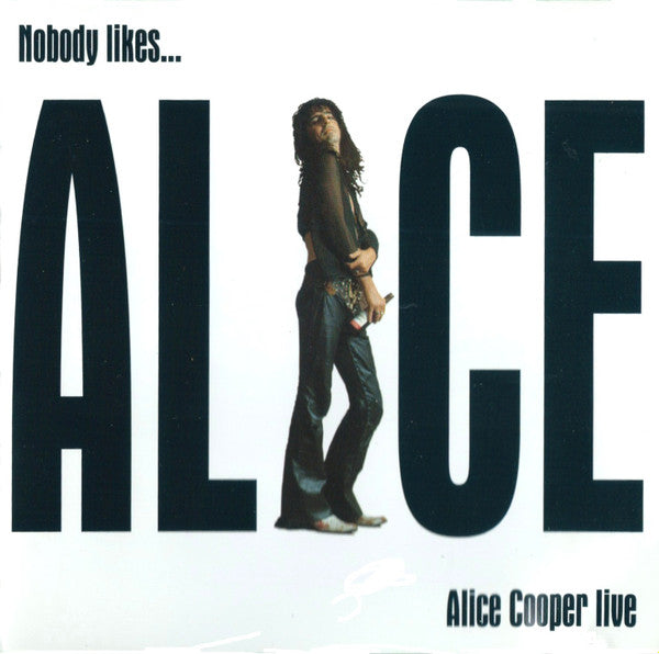 Alice Cooper : Nobody Likes...Alice Cooper Live (CD, Album, RE, TIB)