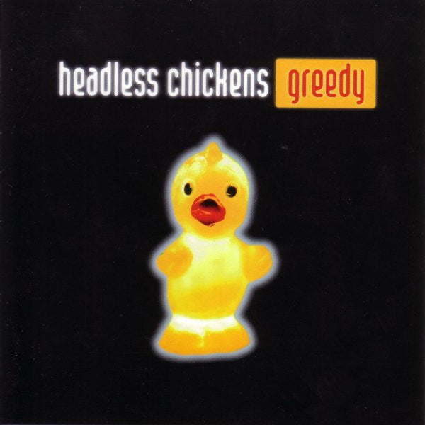 Headless Chickens : Greedy (CD, Album)