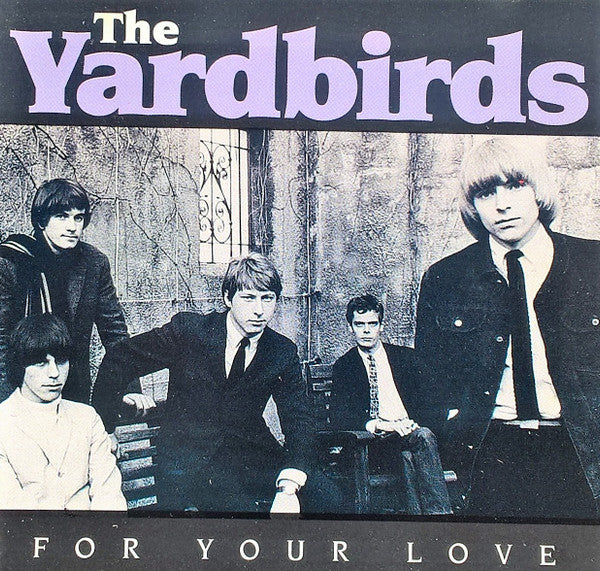 The Yardbirds : For Your Love (CD, Comp)