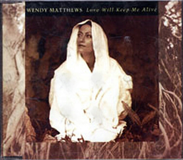 Wendy Matthews : Love Will Keep Me Alive  (CD, Single)
