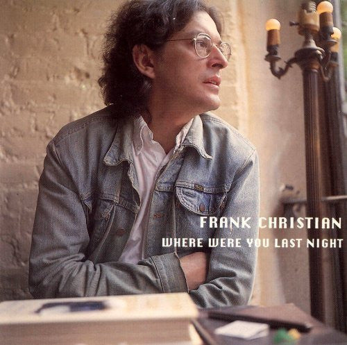 Frank Christian : Where Were You Last Night (CD, Album, RE)
