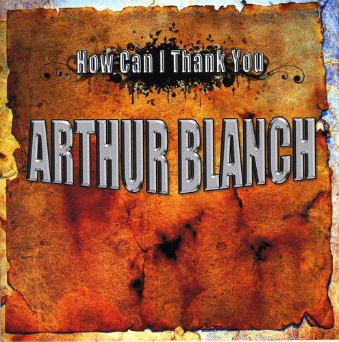 Arthur Blanch : How Can I Thank You (CD, Album)