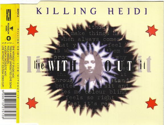 Killing Heidi : Live Without It (CD, Maxi, Enh)