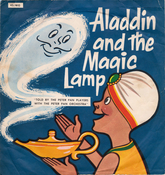 The Peter Pan Players* With The Peter Pan Orchestra : Aladdin And The Magic Lamp (7")