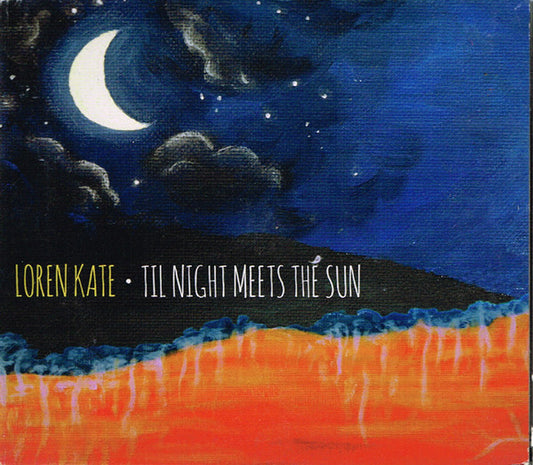Loren Kate : Til Night Meets The Sun (CD)