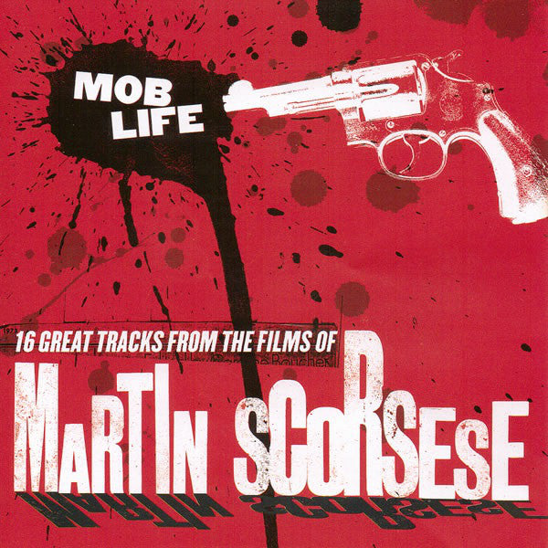 Various : Mob Life (16 Great Tracks From The Films Of Martin Scorsese) (CD, Comp)