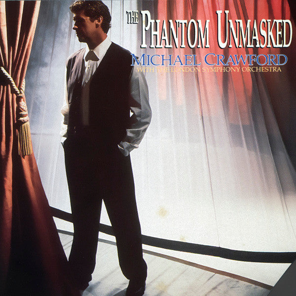 Michael Crawford With The London Symphony Orchestra : The Phantom Unmasked (CD, Album)
