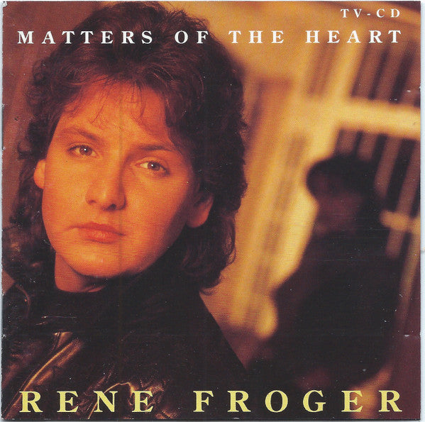 Rene Froger* : Matters Of The Heart (CD, Album)