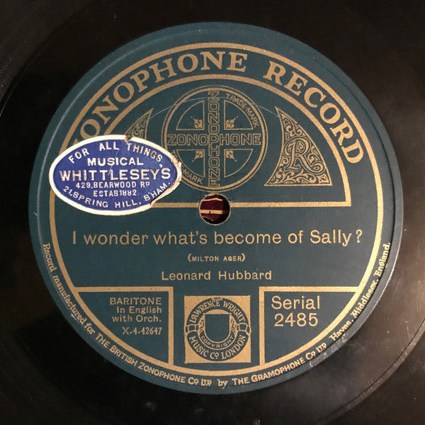Leonard Hubbard (2) : I Wonder What Becomes Of Sally? / Say It With A Ukelele (Shellac, 10")