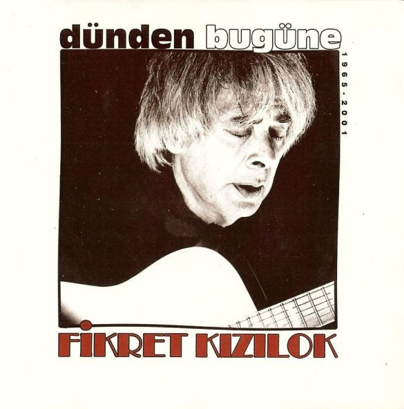 Fikret Kızılok : Dünden Bugüne (CD, Comp)