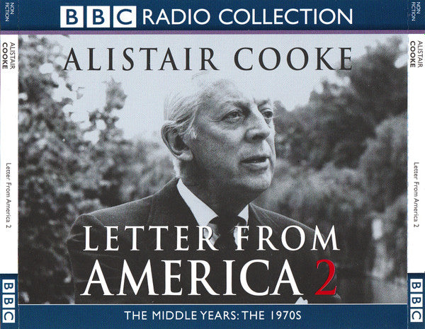 Alistair Cooke (2) : Letter From America 2: The Middle Years: The 1970s (3xCD, RE)