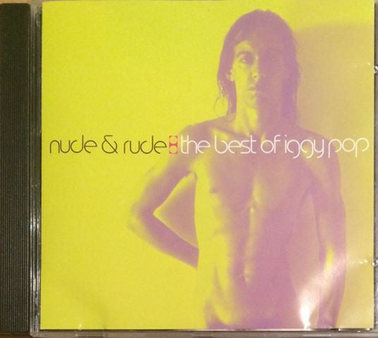 Iggy Pop : Nude & Rude: The Best Of Iggy Pop (CD, Comp, RE)