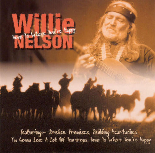 Willie Nelson : Home Is Where You're Happy (CD, Comp, RE)