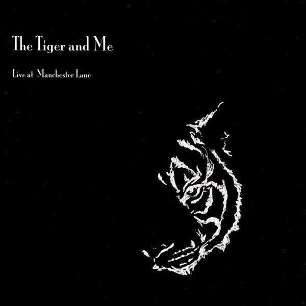 The Tiger And Me : Live At Manchester Lane (CD, Album, Ltd)