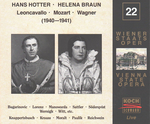 Ruggiero Leoncavallo, Wolfgang Amadeus Mozart, Richard Wagner, Hans Hotter, Helena Braun, Melanija Bugarinović, Max Lorenz (2), Josef von Manowarda, Joachim Sattler, Daga Söderqvist, William Wernigk, Hans Knappertsbusch, Clemens Krauss, Rudolf Moralt, Ant : Hans Hotter, Helena Braun, Leoncavallo, Mozart, Wagner (1940-1941) - Edition Wiener Staatsoper Live Vol. 22 (2xCD)