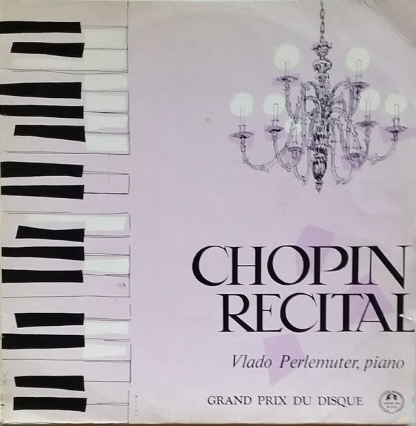 Chopin*, Vlado Perlemuter : Chopin Recital (LP)
