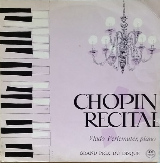 Chopin*, Vlado Perlemuter : Chopin Recital (LP)