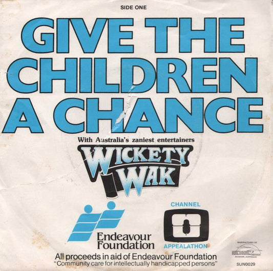 Wickety Wak : Give The Children A Chance/Queensland Medley (7", Single)