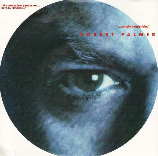 Robert Palmer : Simply Irresistible (7")
