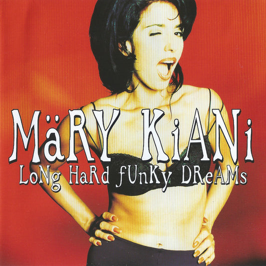 Mary Kiani : Long Hard Funky Dreams (CD, Album)