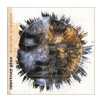 Courtney Pine : To The Eyes Of Creation (CD, Album)