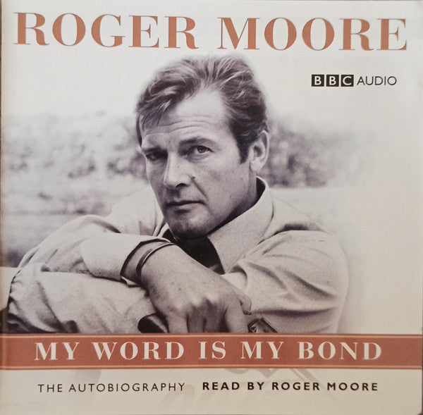 Roger Moore : My Word Is My Bond (2xCD)